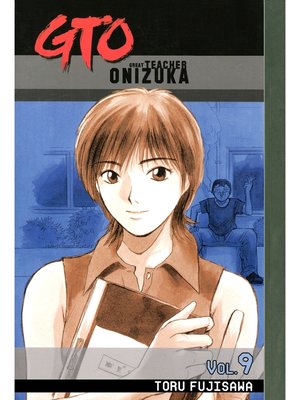 cover image of GTO: Great Teacher Onizuka, Volume 9